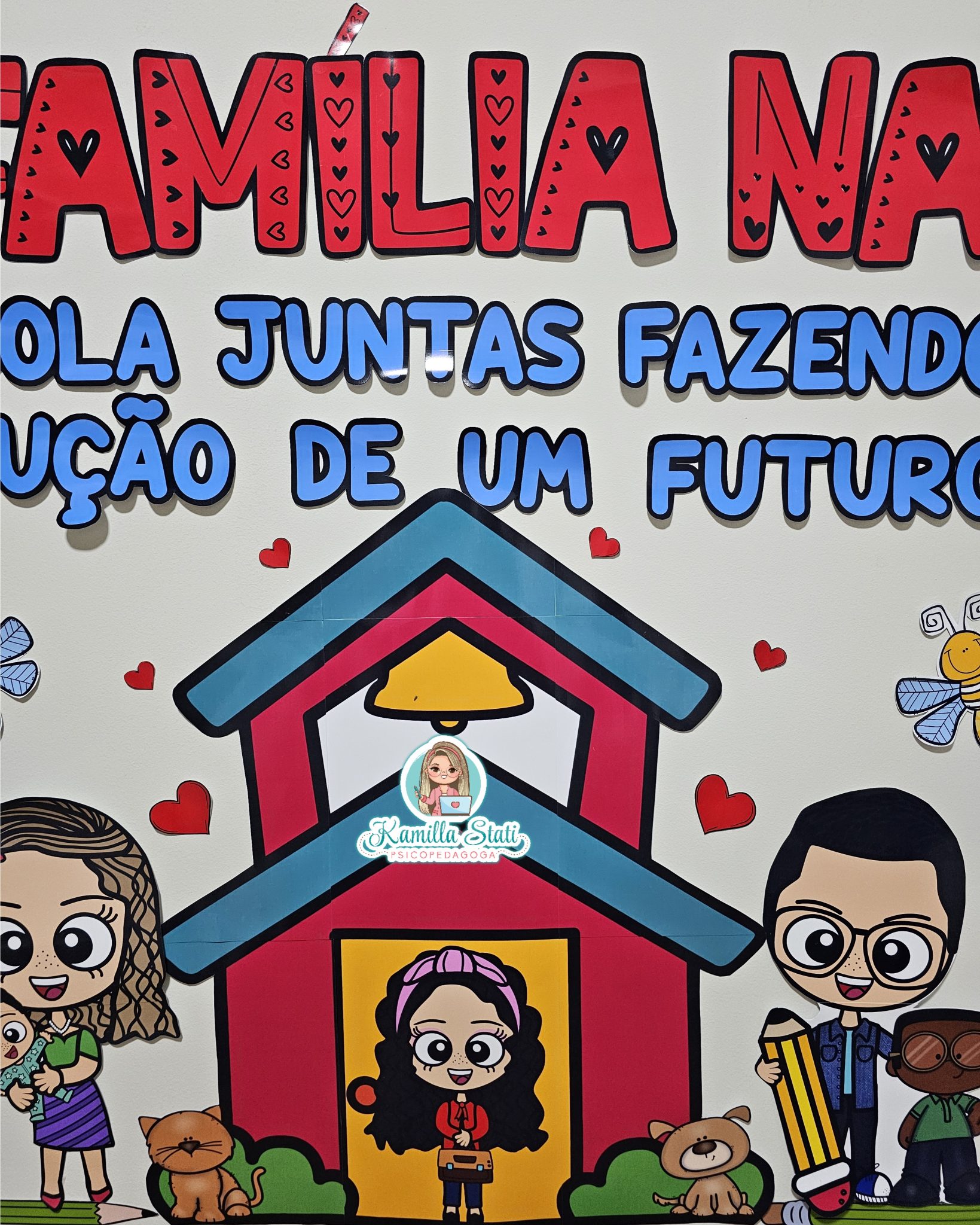 Painel dia da família na escola - Psicopedagoga Kamilla Stati