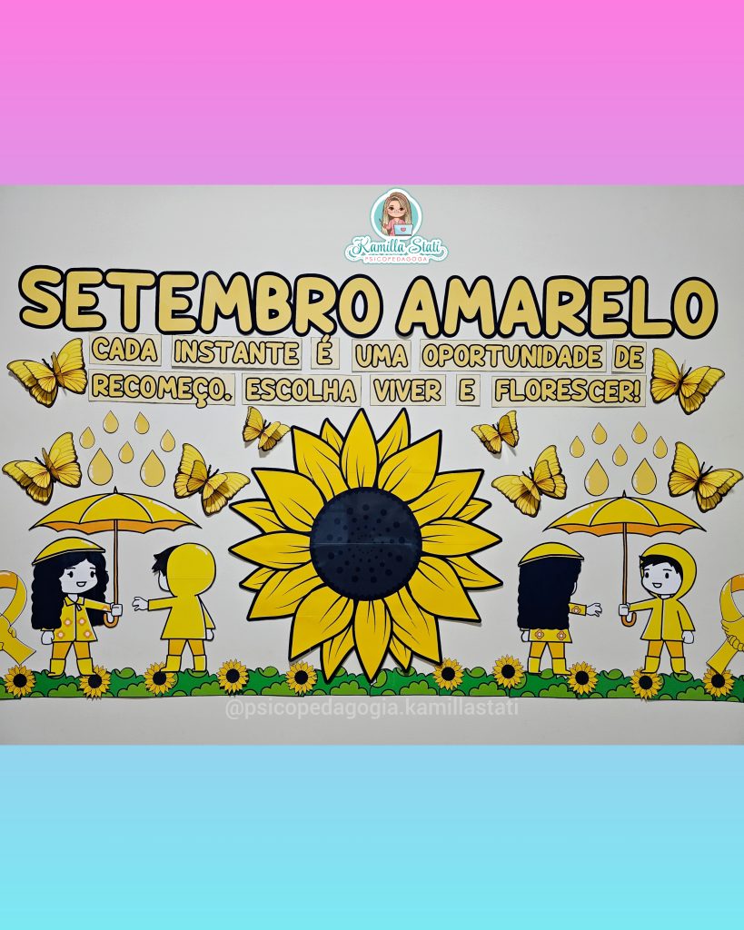 Painel setembro amarelo girassol - Psicopedagoga Kamilla Stati