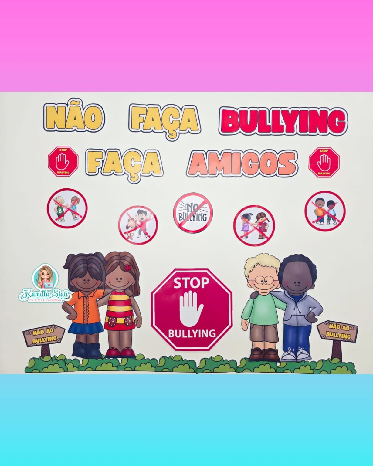 Painel não faça bullying - Psicopedagoga Kamilla Stati